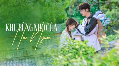 Khu Rừng Nhỏ Của Hai Người - A Romance Of The Little Forest